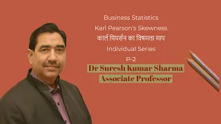 Business Statistics # कार्ल पियर्सन का विषमता माप # Individual Series #Part-2# B. Com P-I/M. Com/CA