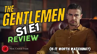 Gentlemen Series Reaction: S1 E1 Review of Guy Ritchie's New Show on Netflix