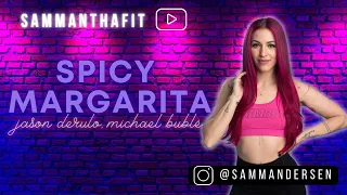 SPICY MARGARITA by JASON DERULO, MICHAEL BUBLÉ | Zumba | Pop | sammanthafit