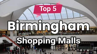 Top 5 Shopping Malls in Birmingham | England - English