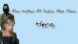 Alan Walker ft Sasha Alex Sloan - Hero | Lirik & Terjemahan Lagu