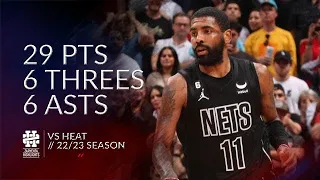 Kyrie Irving 29 pts 6 threes 6 asts vs Heat 22/23 season