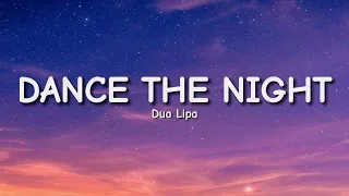 Dua Lipa - Dance The Night ( Lyrics)