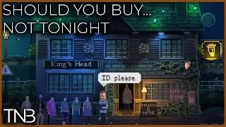 Should you buy... Not Tonight (PC) - The New Byte
