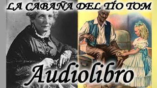 La Cabaña del Tío Tom Capítulo 1 Audiolibro Completo