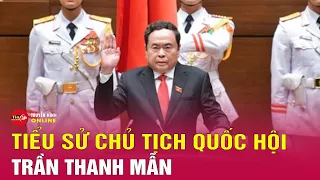 Bản tin tối ngày 20/5: Cập nhật quá trình công tác tân Chủ tịch Quốc hội Trần Thanh Mẫn | Tin24h