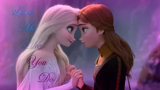 Frozen|| Love Me Like You Do [Ellie Goulding]