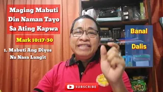 BE GOOD BECAUSE GOD IS GOOD/ (MARK 10:17-30 OCT.10,2021) / #tandaanmoito II Gerry Eloma Channel