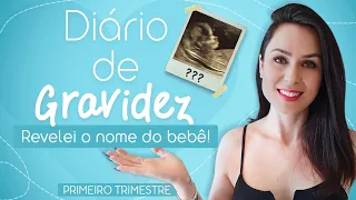 Diario de gravidez - 1º Trimestre - Nome do Bebê 👶