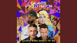 Faith (feat. Mr. Probz) (Galantis & Bali Bandits VIP Mix)