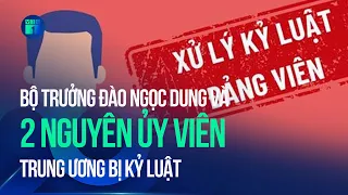 Kỷ luật khiển trách Bộ trưởng Đào Ngọc Dung, cảnh cáo cựu Bộ trưởng Phạm Thị Hải Chuyền | VTC1