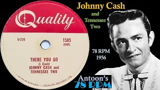 Johnny Cash | There You Go | Quality 78 rpm | 1956 Canada