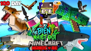 Minecraft 100 Ngày Sinh Tồn Ở VÙNG BIỂN NHIỆT ĐỚI Siêu Khó! Và Nó Chill