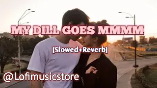 My Dil Goes Mmmm | Slowed+Reverb| Salaam Namaste | Saif Ali Khan, Preity Zinta | Shaan, Gayatri Iyer