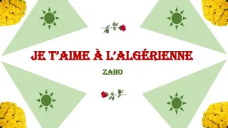 JE T'AIME À L'ALGÉRIENNE - Zaho (French & English lyrics)