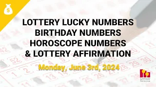 June 3rd 2024 - Lottery Lucky Numbers, Birthday Numbers, Horoscope Numbers