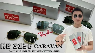 [ Lên sóng ] ĐẬP HỘP 3 MẪU KÍNH #rayban 3136 CARAVAN CHÍNH MỚI NHẤT 2024