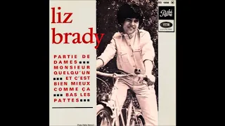 Liz Brady - Et c'est bien mieux comme ça