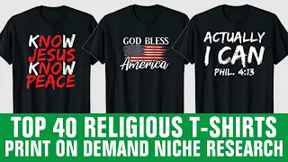 Top 40 Religious T-Shirts That Make Thousands of Dollars On Print On Demand Business Every Month