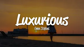 Gwen Stefani - Luxurious (Lyrics)