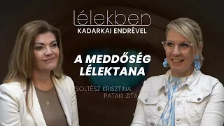 Lélekben - A MEDDŐSSÉG LÉLEKTANA - Soltész Krisztina és Pataki Zita (Klubrádió)