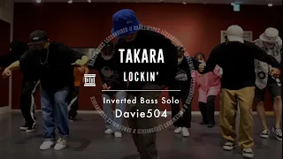 TAKARA - LOCKIN' " Inverted Bass Solo / Davie504 "【DANCEWORKS】