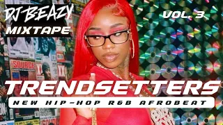 🔥New HipHop R&B Afrobeat DJ Mix SexyyRed Offset Minaj LilWayne BurnaBoy NLE #djbeazy party playlist