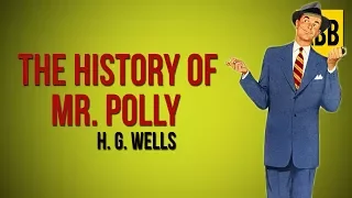 THE HISTORY OF MR POLLY: H. G. Wells - FULL AudioBook