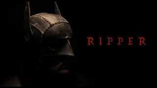 R I P P E R  | A VICTORIAN BATMAN FAN-FILM (2016)