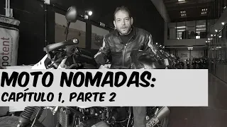 Moto Nómadas, capítulo 1, parte 2