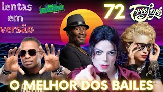 FUNK MELODY VOL.72 - O MELHOR DOS BAILES / LENTAS EM VERSÃO  FREESTYLE