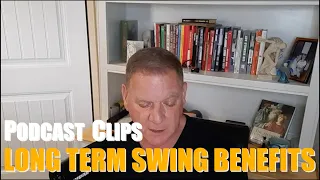 Long Term Swing Benefits