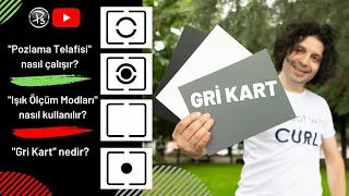 Işık Ölçüm Modları - Poz Telafisi - Doğru Pozlama - Gri Kart