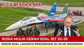 MENOHOK!! PEJABAT RUSIA SINDIR KERAS SOAL JET TEMPUR SU-35 INDONESIA