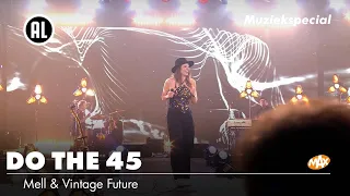 Mell & Vintage Future - Do The 45 | MAX MUZIEKSPECIAL