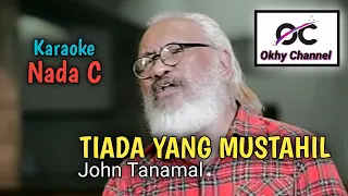 John Tanamal ll Tiada Yang Mustahil ll Nada C