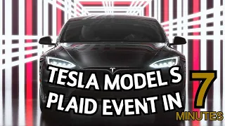 Tesla Model S Plaid Event in 7 Minutes