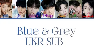 [UKR SUB] BTS (방탄소년단) - 'Blue & Grey' (Color Coded Lyrics)