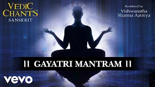 Gayatri Mantram - Vedic Chants | Vishwanatha Sharma Aatreya| Official Audio