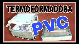 TERMOFORMADORA PVC