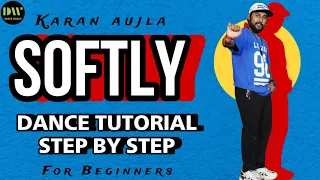 Softly - Karan Aujla Dance Tutorial Step by Step for Beginners | Dance Wance Choreography