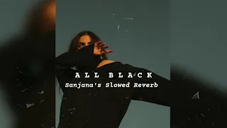 All Black - (Slowed×Reverb) Sukhe . Raftaar