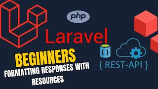 BUILDING LARAVEL REST APIS FOR BEGINNERS MODULE 2 - LESSON 1: FORMATTING RESPONSES WITH RESOURCES