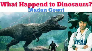 What happened to Dinosaurs | Tamil | Madan Gowri | MG