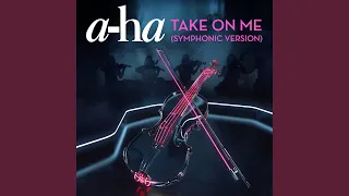 Take On Me (Symphonic Version)