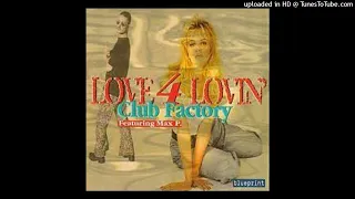 Club Factory Feat. Max P. - Love 4 Lovin' Extended