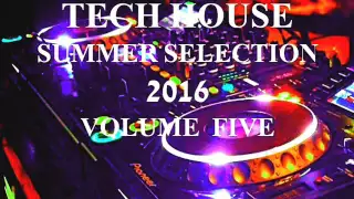 TECH HOUSE 2016 SUMMER SELECTION VOLUME FIVE