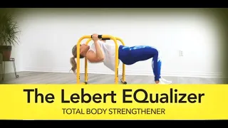 The Lebert EQualizer Total Body Strengthener