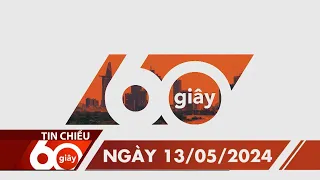 60 Giây Chiều - Ngày 13/05/2024 | HTV Tin tức