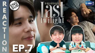 (ENG SUB) [REACTION] Last Twilight ภาพนายไม่เคยลืม | EP.7 | IPOND TV